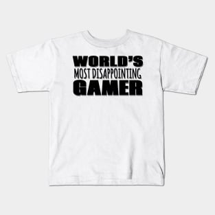 World's Most Disappointing Gamer Kids T-Shirt